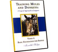 Training Mules and Donkeys: A Logical Approach to Longears DVD #4-Basic Foundation for Saddle