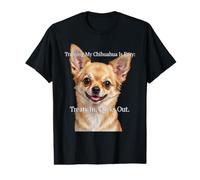 Training My Chihuahua is Easy: Treats in, Tricks Out. Design Value Graphic T-Shirt