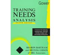 Training Needs Analysis: A Resource for Identifying Training Needs, Selecting Training Strategies and Developing Training Plans