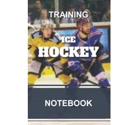 Training notebook - Ice Hockey: Notebook for trainer and Ice Hockey coach | Lined notepad | 6x9” 15.2x22.8cm 100 pages.