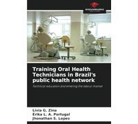 Training Oral Health Technicians in Brazil's public health network: Technical education and entering the labour market