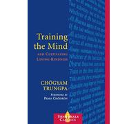 Training the Mind and Cultivating Loving-Kindness