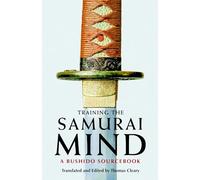 Training the Samurai Mind: A Bushido Sourcebook
