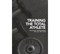 Training the Total Athlete