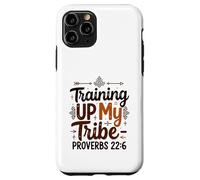 Training Up My Tribe Proverbs 22:6 Christian Parenting Case for iPhone 11 Pro