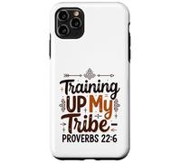 Training Up My Tribe Proverbs 22:6 Christian Parenting Case for iPhone 11 Pro Max