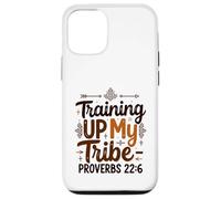 Training Up My Tribe Proverbs 22:6 Christian Parenting Case for iPhone 12/12 Pro