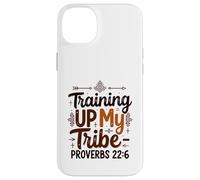Training Up My Tribe Proverbs 22:6 Christian Parenting Case for iPhone 14 Plus
