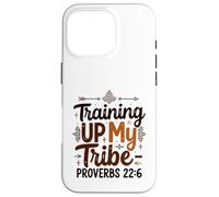 Training Up My Tribe Proverbs 22:6 Christian Parenting Case for iPhone 16 Pro