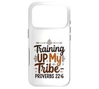 Training Up My Tribe Proverbs 22:6 Christian Parenting Case for iPhone 17 Pro