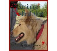 Training Your Medical Alert Service Dog (Train a Service Dog Yourself)