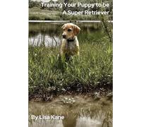Training Your Puppy to be A Super Retriever