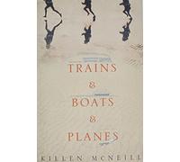Trains & Boats & Planes