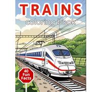 Trains Coloring Book for Kids: Amazing Activity Book with 40 Fun Facts About Railways for Curious Children Ages 4-8