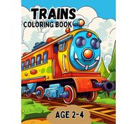 Trains Coloring Book for Toddlers from 2 to 4 Years: All Aboard for This Adventure