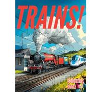 Trains Colouring Book: 50 Realistic Railway Adventures for Kids Ages 4-12