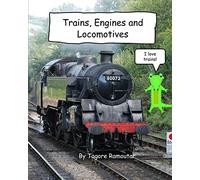 Trains, Engines and Locomotives: I Love Trains