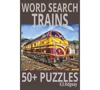 TRAINS: • “Find the Words That Keep Us Moving” • “Hidden Tracks of Terminology” • “Train Your Brain with Trains” • “Railway Riddles and Wordy Wonders” ... Rails” • “Locomotive Language Adventure” •