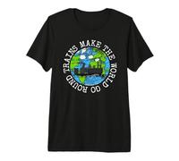 Trains Make The World Go Round, Steam Train Rail Enthusiast Premium T-Shirt