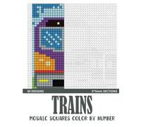Trains Mosaic Squares Color By Number: 30 Mystery Pixel Art Coloring Book for Adults 5*5 mm sections. (Square Mosaic Coloring Books for Adults 5*5mm Sections)