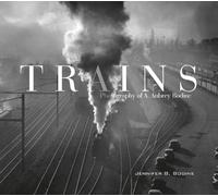 Trains : Photography of A. Aubrey Bodine