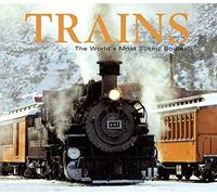 Trains: The World's Most Scenic Routes