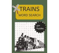 Trains Word Search 50+ puzzles: Railroad-Themed Word Puzzles | 6x9 Travel Size Activity Book for Train Lovers, Enthusiasts, and Conductors-in-Training