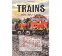 Trains Word Search Puzzle Book: 70+ Puzzles All About Trains | Train Cars, Engineering, Famous Routes, History of Trains, and More | 6x9 112 pages | Great for All Ages