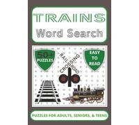 Trains Word Search Puzzlebook: Word Searches with Easy to Read Print about Trains, Railroads, Termonology, and More | 6x9 inches, 110 Pages | 50+ Puzzles ... Gift for Vacations, Holidays, and Relaxing