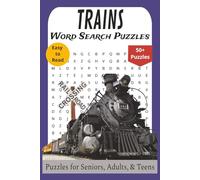 Trains Word Search Puzzles: Easy to Read Word Search Puzzle Book About Trains, Train Stations, Traveling, and More | 110 Pages | 50+ Puzzles | 6x9 ... Perfect for Vacations, Holidays, & Relaxation