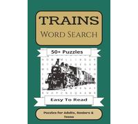 Trains Word Search: Word Searches with Easy to Read Print about Trains, Locomotives, Railcar and More | 6x9 inches, 110 pages | 50+ Puzzles - Gift for Vacations, Holidays and Free Times