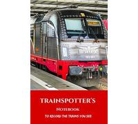 Trainspotter's Notebook: To record the trains you see