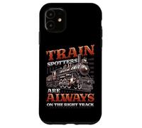 Trainspotters On The Right Track Train Lover Trainspotting Case for iPhone 11