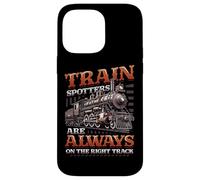 Trainspotters On The Right Track Train Lover Trainspotting Case for iPhone 14 Pro Max