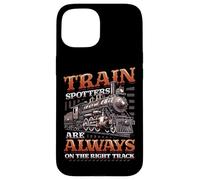 Trainspotters On The Right Track Train Lover Trainspotting Case for iPhone 15