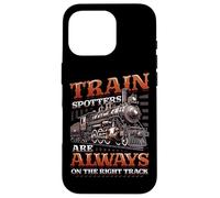 Trainspotters On The Right Track Train Lover Trainspotting Case for iPhone 16 Pro