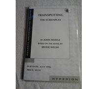 Trainspotting: A Screenplay