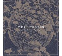 Trainwreck - Old Departures, New Arrivals [VINYL]