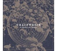 TRAINWRECK - OLD DEPARTURES NEW ARRIVALS - Vinyl Record - N3z