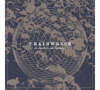 Trainwreck - Old Departures New Beginnings