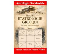 Traité d’Astrologie Grecque: Les livres sur l’Anthologie
