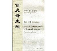 Traité d'acupuncture et de moxibustion - l'entretien de la vie