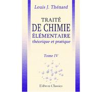 Traité de chimie élémentaire, théorique et pratique, suivi d'un essai sur la philosophie chimique et d'un précis sur l'analyse: Tome 4