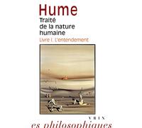 Traite de la Nature Humaine: Livre I. Lentendement (Bibliotheque Des Textes Philosophiques - Poche, 1)