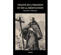 Traité de l'oraison et de la méditation: Format pour une lecture confortable