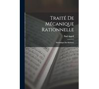 Traité De Mécanique Rationnelle: Dynamique Des Systèmes