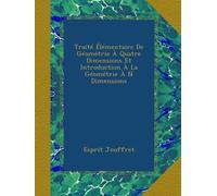 Traité Élémentaire De Géométrie À Quatre Dimensions Et Introduction À La Géométrie À N Dimensions