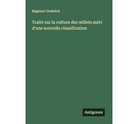 Traité sur la culture des oeillets suivi d'une nouvelle classification