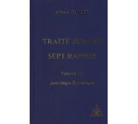 Traité sur les sept rayons (volume 3): Astrologie Esotérique