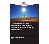 Traitement du VHC: révolution des agents antiviraux directs et du sofosbuvir